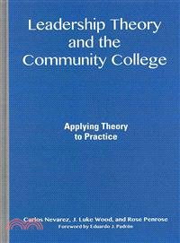 Leadership Theory and the Community College ─ Applying Theory to Practice