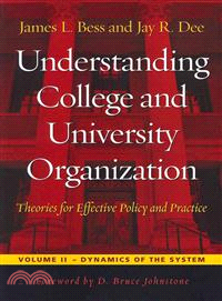 Understanding College and University Organization ─ Theories for Effective Policy and Practice: Dynamics of the System