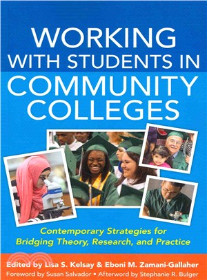 Working With Students in Community Colleges ─ Contemporary Strategies for Bridging Theory, Research, and Practice