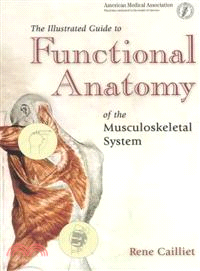 The Illustrated Guide to Functional Anatomy of the Musculoskeletal System