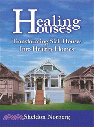 Healing Houses ― Transforming Sick Houses into Healthy Homes