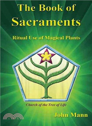 The Book of Sacraments ― Ritual Use of Magical Plants