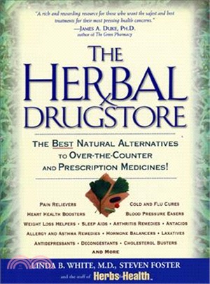 The Herbal Drugstore ─ The Best Natural Alternatives to Over-The-Counter and Prescription Medicines!