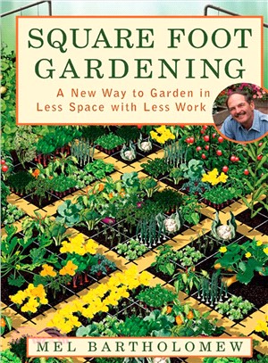 Square Foot Gardening ─ A New Way To Garden In Less Space With Less Work