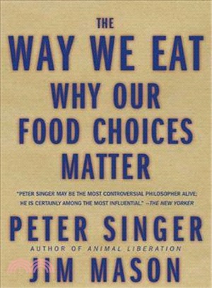 The Way We Eat: Why Our Food Choices Matter