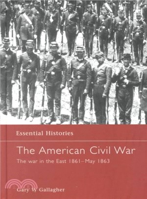 The American Civil War ─ The War in the East 1861-May 1863