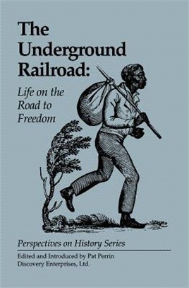 Underground Railroad ― Life on the Road to Freedom