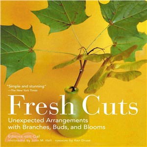 Fresh Cuts ― Unexpected Arrangements With Branches, Buds and Blooms