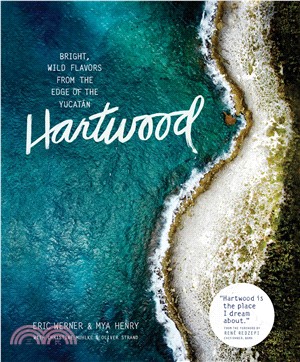 Hartwood ─ Bright, Wild Flavors from the Edge of the Yucatan