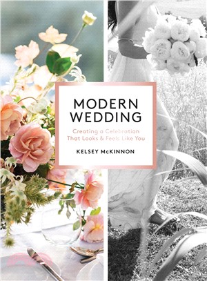 Modern Wedding ― Creating a Celebration That Looks and Feels Like You
