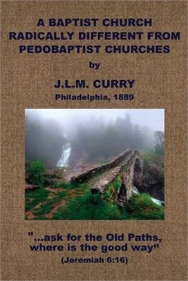 A Baptist Church Radically Different From Pedobaptist Churches