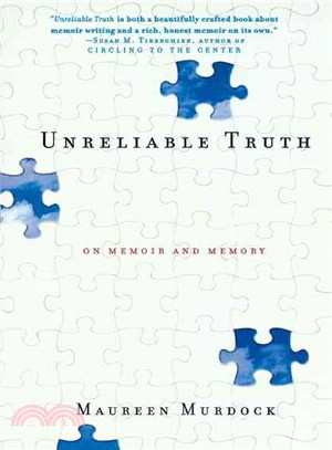 Unreliable Truth ─ On Memoir and Memory