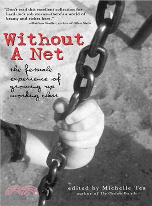 Without a Net: The Female Experience of Growing Up Working Class