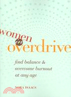 Women in Overdrive: Find Balance & Overcome Burnout at Any Age