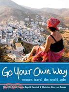 Go Your Own Way ─ Women Travel the World Solo