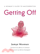 Getting Off ─ A Woman's Guide to Masturbation