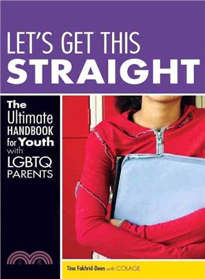 Let's Get This Straight ─ The Ultimate Handbook for Youth With LGBTQ Parents