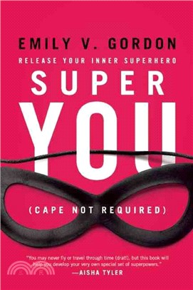 Super you :release your inner superhero /