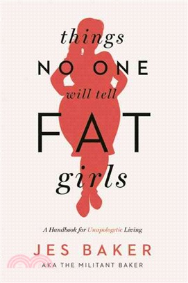 Things No One Will Tell Fat Girls ─ A Handbook for Unapologetic Living