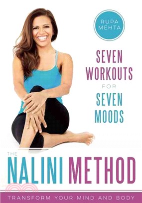 The Nalini Method ─ 7 Workouts for 7 Moods, Transform Your Mind and Body