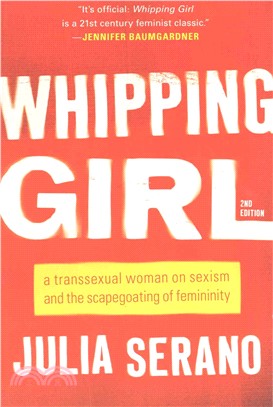 Whipping girl :a transsexual...