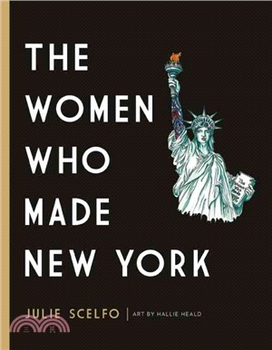 The Women Who Made New York