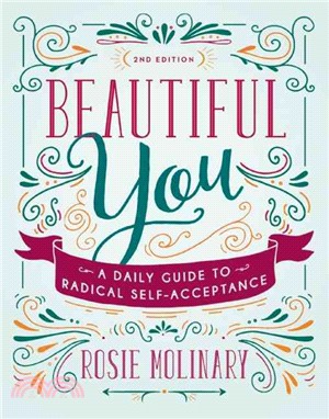Beautiful you :a daily guide to radical self -acceptance /