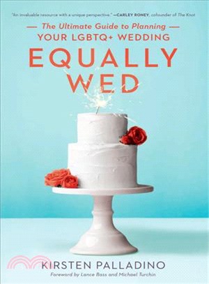 Equally Wed ─ The Ultimate Guide to Planning Your LGBTQ+ Wedding