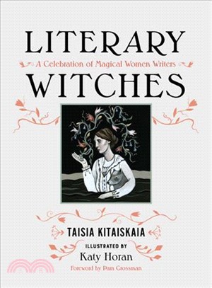 Literary witches :a celebration of magical women writers /