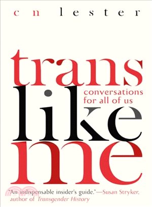 Trans like me :conversations for all of us /