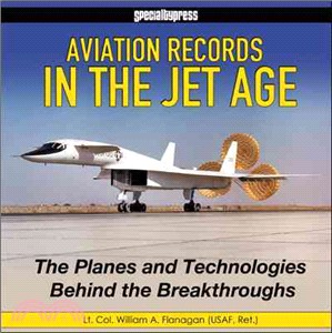 Aviation Records in the Jet Age ― The Planes and Technologies Behind the Conquests