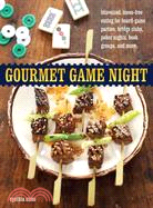 Gourmet Game Night: Bite-Sized, Mess-Free Eating for Board-Game Parties, Bridge Clubs, Poker Nights, Book Groups, and More