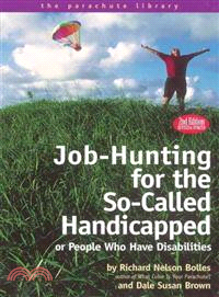 Job-Hunting for the So-Called Handicapped or People Who Have Disabilities