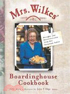 Mrs. Wilkes' Boardinghouse Cookbook ─ Recipes and Recollections from Her Savannah Table