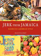 Jerk from Jamaica ─ Barbecue Caribbean Style