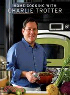 Home Cooking with Charlie Trotter