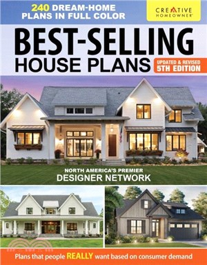 Best-Selling House Plans, Updated & Revised 5th Edition：Over 240 Dream-Home Plans in Full Color