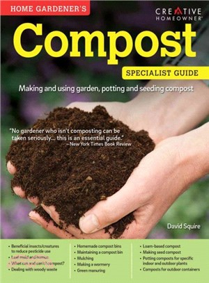 Home Gardener's Compost ─ Making and using garden, potting and seeding compost