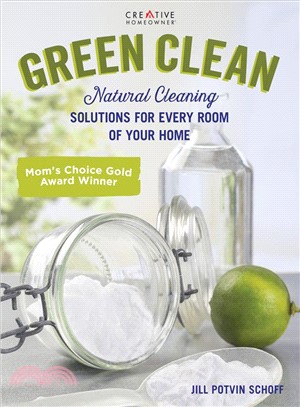 Green Clean ― Natural Cleaning Solutions for Every Room of Your Home