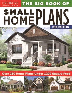 Big Book of Small Home Plans, 2nd Edition: Over 360 Home Plans Under 1200 Square Feet