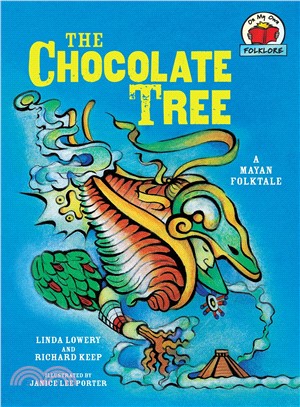 The Chocolate Tree ─ A Mayan Folktale