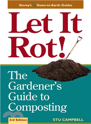 Let It Rot ─ The Gardener's Guide to Composting