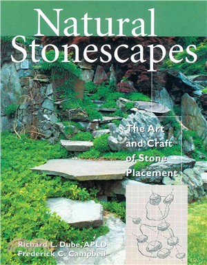 Natural Stonescapes—The Art and Craft of Stone Placement