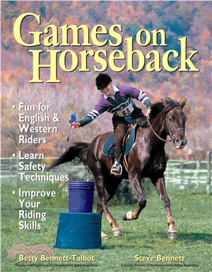 Games on Horseback ─ Having Fun, Learning Safety, Improving Horsemanship