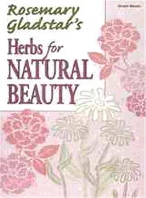 Rosemary Gladstar's Herbs for Natural Beauty