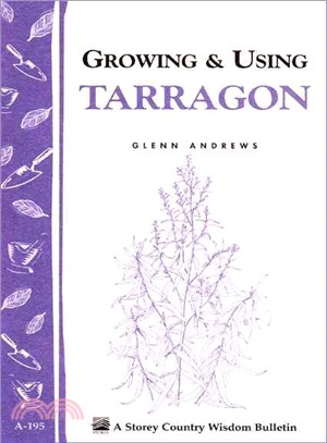 Growing and Using Tarragon