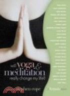 Will Yoga & Meditation Really Change My Life?: Personal Stories from America's Leading Teachers