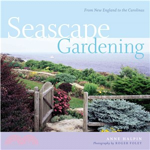 Seascape Gardening ─ From New England To The Carolinas