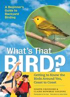 What's That Bird?: Getting To Know The Birds Around You, Coast-To Coast