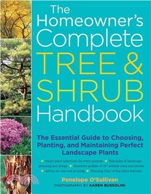 The Homeowner's Complete Tree & Shrub Handbook ─ The Essential Guide to Choosing, Planting, and Maintaining Perfect Landscape Plants